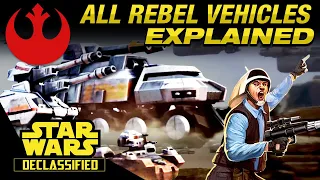 All 28 Rebel Alliance Vehicles (Canon) | Star Wars Declassified