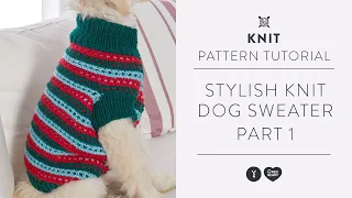 How to Knit a Dog Sweater with Marly Bird | Knitting Tutorial | Part 1
