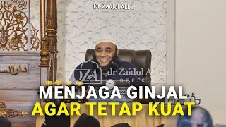 Menjaga Ginjal Agar Tetap Kuat - dr. Zaidul Akbar Official