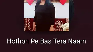 Hoton pe bas tera naam hai