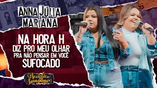 Anna Júlia & Mariana - Na hora H / Diz pro meu olhar / Pra não pensar em você / Sufocado