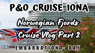 P&O Cruises IONA Norwegian Fjords - EMBARKATION DAY