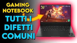 Perché NON COMPRARE un notebook da Gaming, i DIFETTI ricorrenti