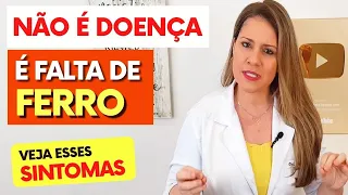 Não é Doença, É FALTA DE FERRO Você está SENTINDO ISSO?