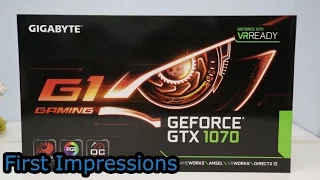 Gigabyte GeForce GTX 1070 G1 Gaming First Impressions