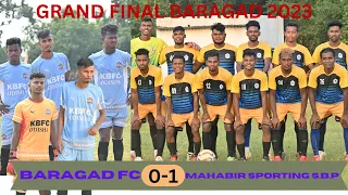 {GRAND FINAL BARAGAD 2023}MAHABIR SPORTING SAMBALPUR 🆚 BARAGAD FC BAMRA #allodishafootball