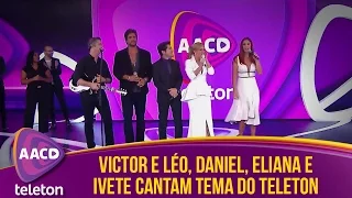 Teleton 2015 - Victor e Leo, Daniel, Eliana e Ivete cantam tema do Teleton 2015