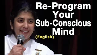 Re-Program Your Sub-Conscious Mind: Part 2: BK Shivani at Sydney (English)