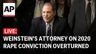 LIVE: Harvey Weinstein’s attorney speaks after 2020 rape conviction is overturned