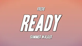 Fredo - Ready ft. Summer Walker (Lyrics)