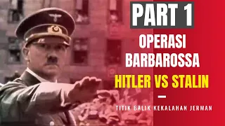 Titik Balik Kekalahan Jerman - OPERASI BARBAROSSA (PART 1) - PD2