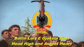 Ballin Lart E Gjoksin Zjarr - Head High and Ardent Heart (Albanian communist song)