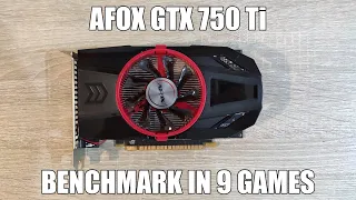 AFOX GTX 750 Ti Benchmarks in 9 games (vs GT 1030 2GB GDDR5)