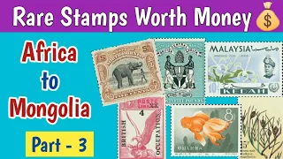 World Rare Stamps Worth Money - Part 3 From Africa to Mongolia | Watch Out For These Postage Stamps