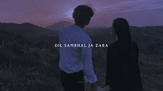 Dil sambhal ja zara (Slowed + reverb) |