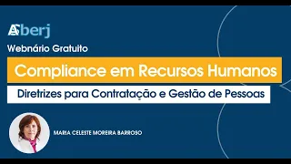 Webnário Compliance em Recursos Humanos -  Diretrizes para Contratação e Gestão de Pessoas