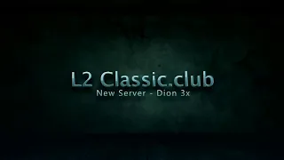 L2 Classic.club Dion 3x - Club is back - Arziit SPH PoV
