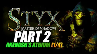 Styx: Master of Shadows - Akenash's Atrium (1/4)  -Goblin Difficulty - HD-1080P/60FPS -No commentary