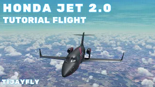 MSFS Honda Jet 2.0 E2 - Tutorial Flight