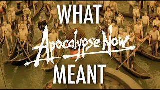 Apocalypse Now (redux) - What it all Meant