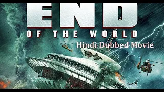 End Of The World । Hollywood Movie Hindi Dubbed 2018 HD Movie । 😊 Action Movie । Adventure Movie ।