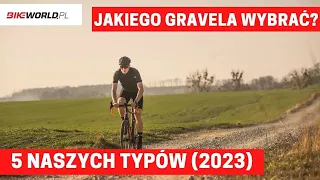 Jaki gravel wybrać? Przegląd rynku 2023 i nasze Top 5!