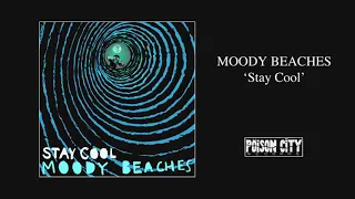 Moody Beaches - Stay Cool (Offical Audio Video)
