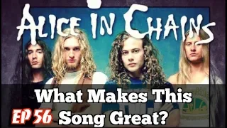 Alice In Chains “Man in the Box” What Makes This Song Great? Ep. 56