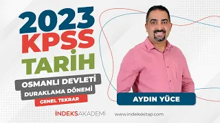 8- KPSS -  Osmanlı Devleti Duraklama Dönemi - Genel Tekrar - Aydın Yüce