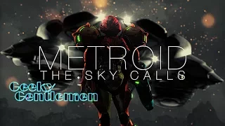 Geeky Gentlemen Metroid: The Sky Calls (2015)