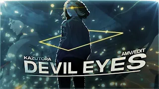 Tokyo Revengers "Kazutora" - Devil Eyes [Edit/AMV] | Quick!