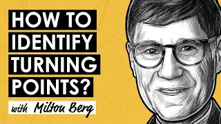 How to Time the Market: Finding Turning Points w/ Milton Berg (MI269)