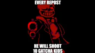 Every Repost he will shoot 10 gacha kids