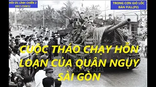 GIÓ LỐC(Full 2)  CUỘC THÁO CHẠY HỖN LOẠN CỦA QUÂN NGỤY SG / TRONG CON GIÓ LỐC