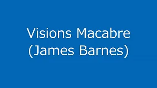 Visons Macabre (James Barnes)