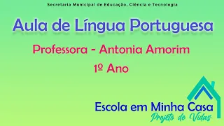 AULA DIA 22/03/2021 - 1º Ano - Língua Portuguesa - Profª - Antonia Amorim