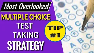 Most Overlooked Test Taking Strategy for Multiple Choice Exams. Tip Number One!