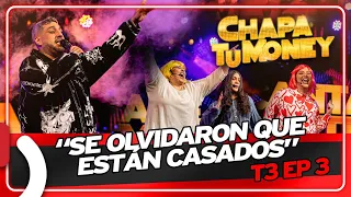 "SE OLVIDARON QUE ESTÁN CASAD0S" - CHAPA TU MONEY