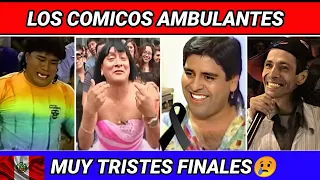 LOS COMICOS AMBULANTES que fallecieron y no lo sabias