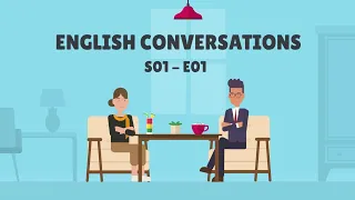 English Conversation ✪ Conversation en Anglais - (S01-E01)