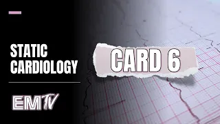 Static Cardiology: CARD 6