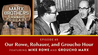 65 “Our Rowe, Rohauer and Groucho Hour” featuring Mike Rowe and Groucho Marx (REVISED MIX)