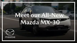 Mazda MX-30 | Meet our first Battery Electric vehicle