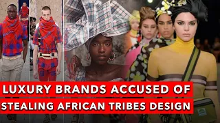 Luxury Fashion Brands Under Fire for Stealing Designs of African Tribes