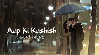 Aap Ki Kashish Full Song (Slowed Riverb) 2021 Jd