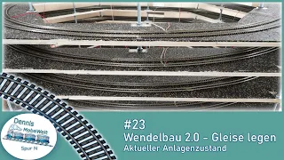 #23 Anlagenbau - Gleiswendelbau 2.0 - Gleise legen - Aktueller Anlagenzustand - Dennis MobaWelt