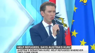 Austria's Chancellor Sebastian Kurz asks to help refugees