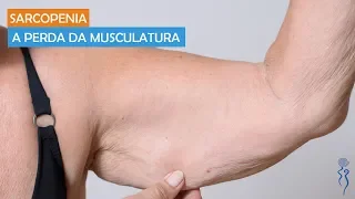 Sarcopenia: a perda da massa muscular