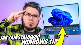 JAK POBRAĆ I ZAINSTALOWAĆ WINDOWS 11?