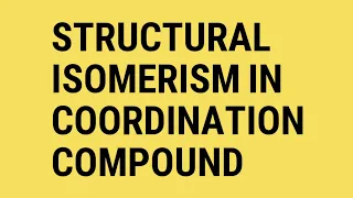 Structural isomerism in coordination compound B.sc second year